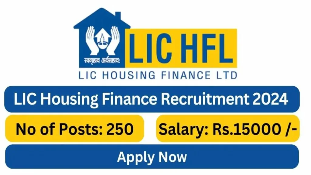 Life Insurance Corporation Housing Finance Limited (LIC HFL) Recruitment 2024 Notification for 200 Junior Assistant Posts  – Apply Now