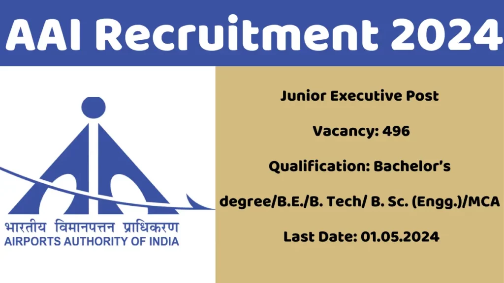 AAI Recruitment 2024 Notification for 490 Junior Executive (Architecture), (Engineering‐ Civil), (Engineering‐ Electrical), (Electronics), (Information Technology) Posts – Apply Here