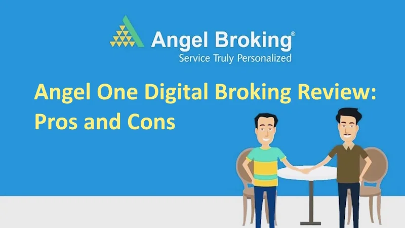 Angel One Digital Broking Review: Pros and Cons