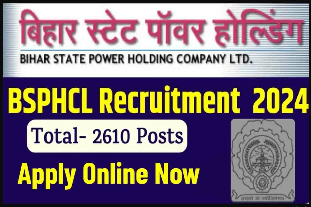 Bihar State Power Holding Company Limited (BSPHCL) Recruitment – 2610 Clerk vacancies – Apply Now