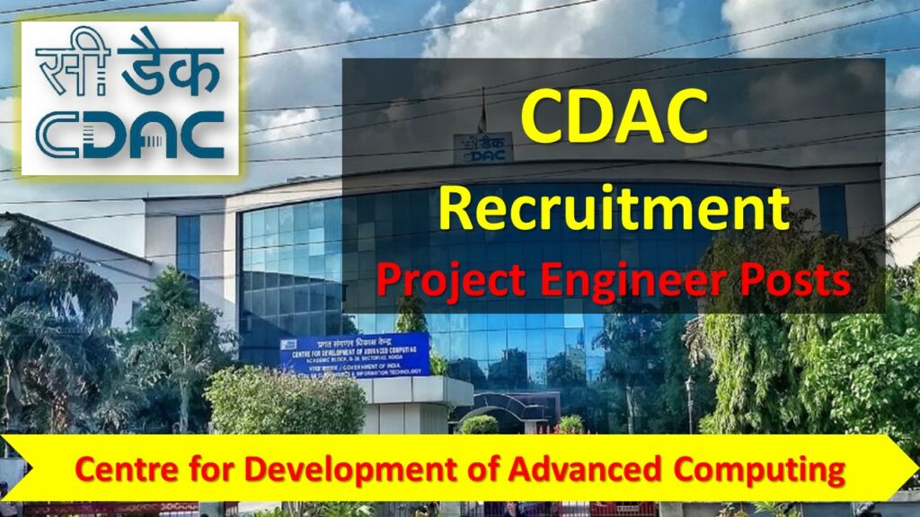 CDAC Recruitment – Apply for Various Project Engineer Posts