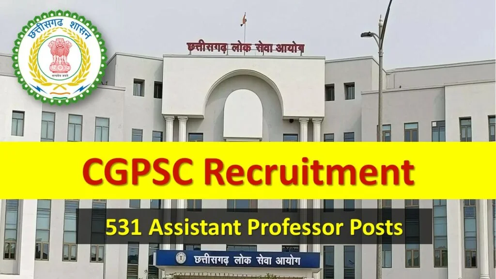 CGPSC Recruitment – Apply Online for 531 Assistant Professor Posts