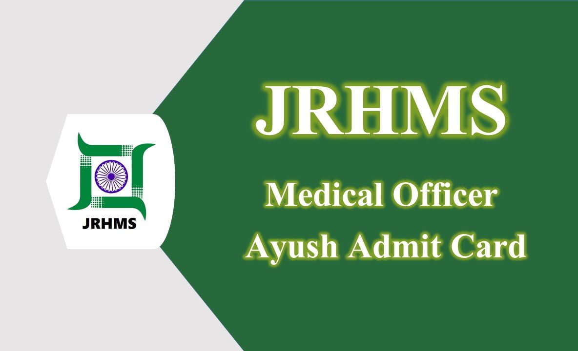 Download JRHMS Medical Officer Ayush Admit Card