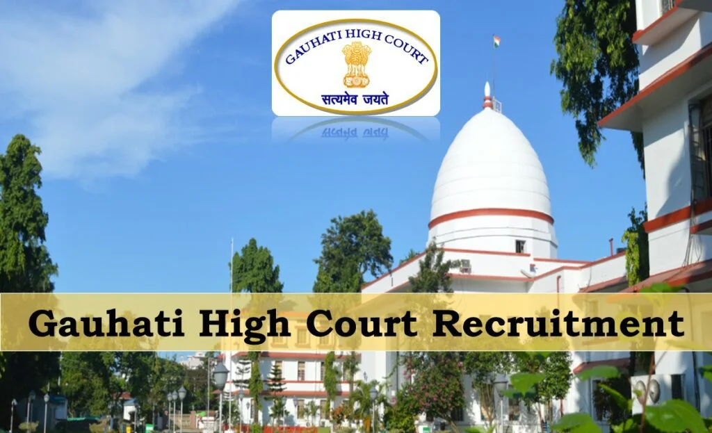 Gauhati High Court Recruitment – Various Judicial Service Posts – Apply Now