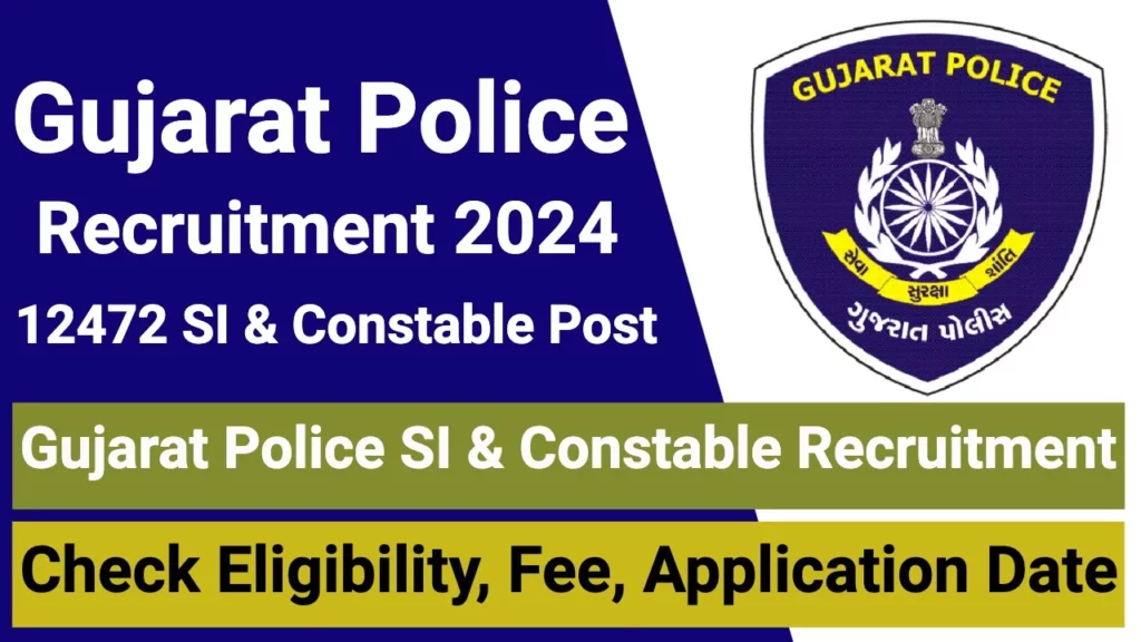 Gujarat Police Constable Recruitment 2024 Notification for 12472 Posts – Apply Now