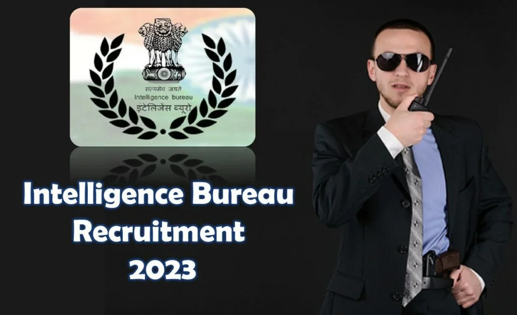 IB Recruitment – 797 Junior Intelligence Office Posts – Apply Now