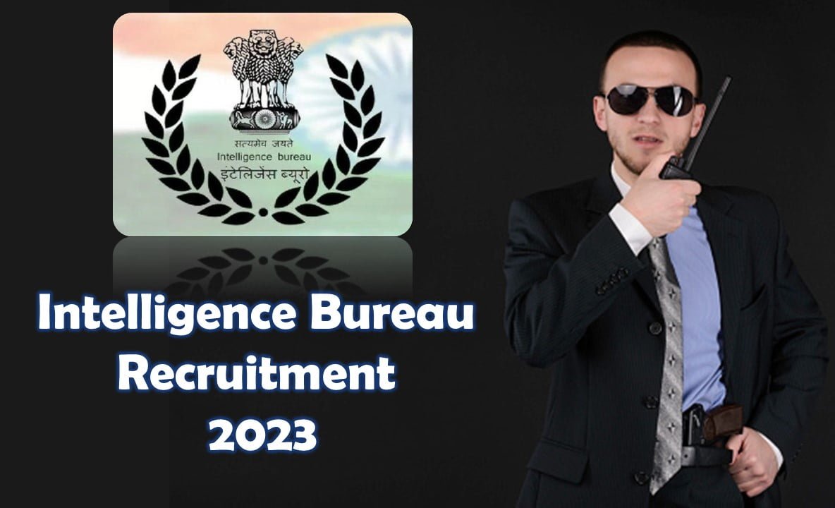 IB Recruitment - 797 Junior Intelligence Office Posts - Apply Now