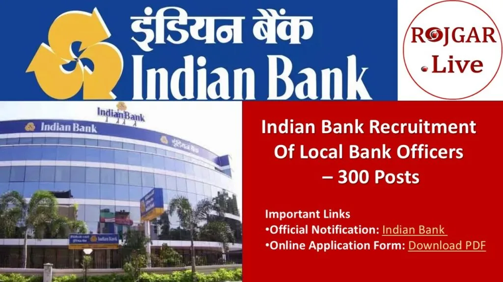 Indian Bank Recruitment Of Local Bank Officers – 300 Posts