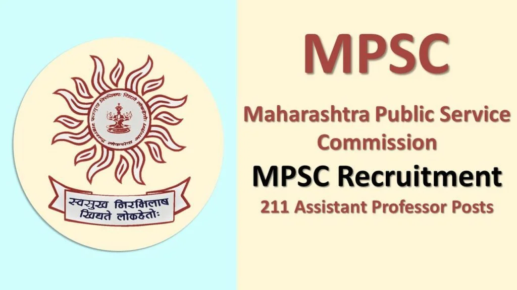 MPSC Recruitment – Apply for 211 Assistant Professor Posts