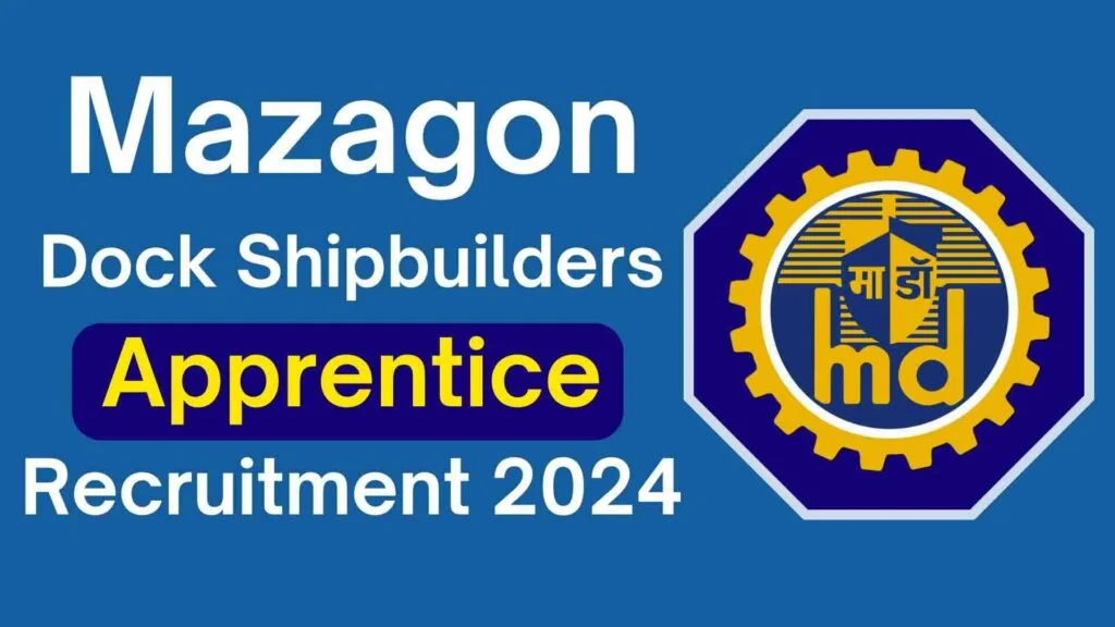 Mazagon Dock Apprentice Jobs Notification 2024 for 518 Posts – Apply Now