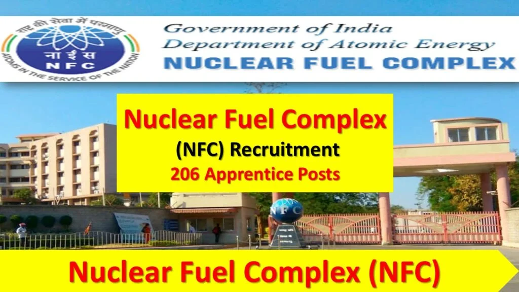 Nuclear Fuel Complex (NFC) Recruitment – Apply for 206 Apprentice Posts