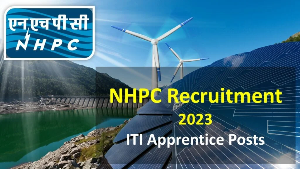 NHPC Recruitment – Apply Online for Various ITI Apprentice Posts