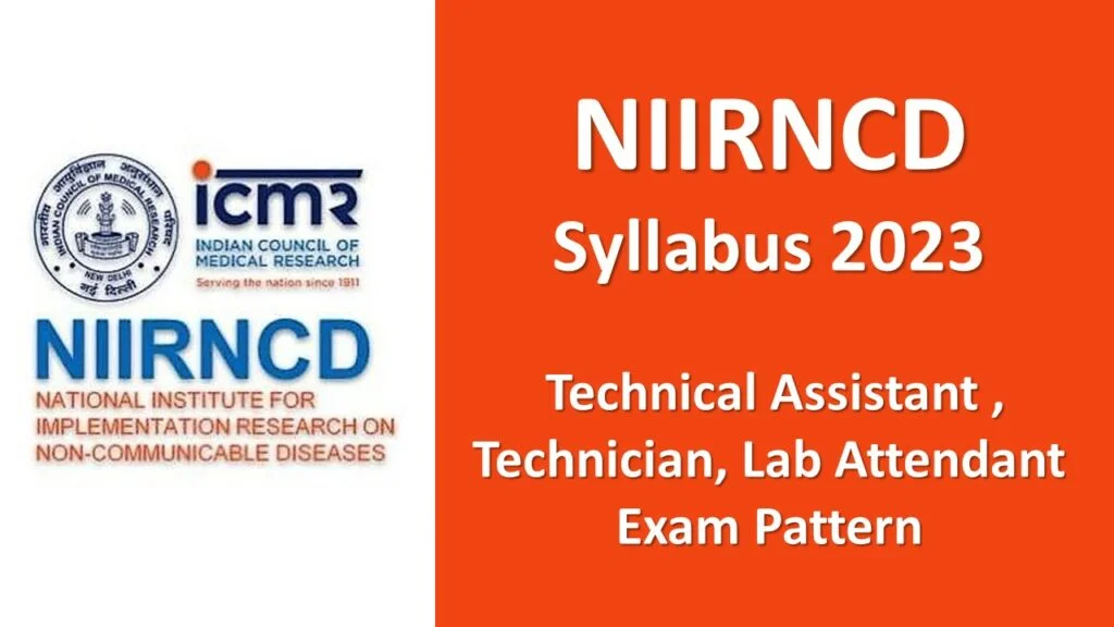 NIIRNCD Syllabus 2023 – Technical Assistant, Technician, Lab Attendant Exam Pattern