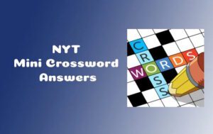 NYT Mini Crossword Answers Today