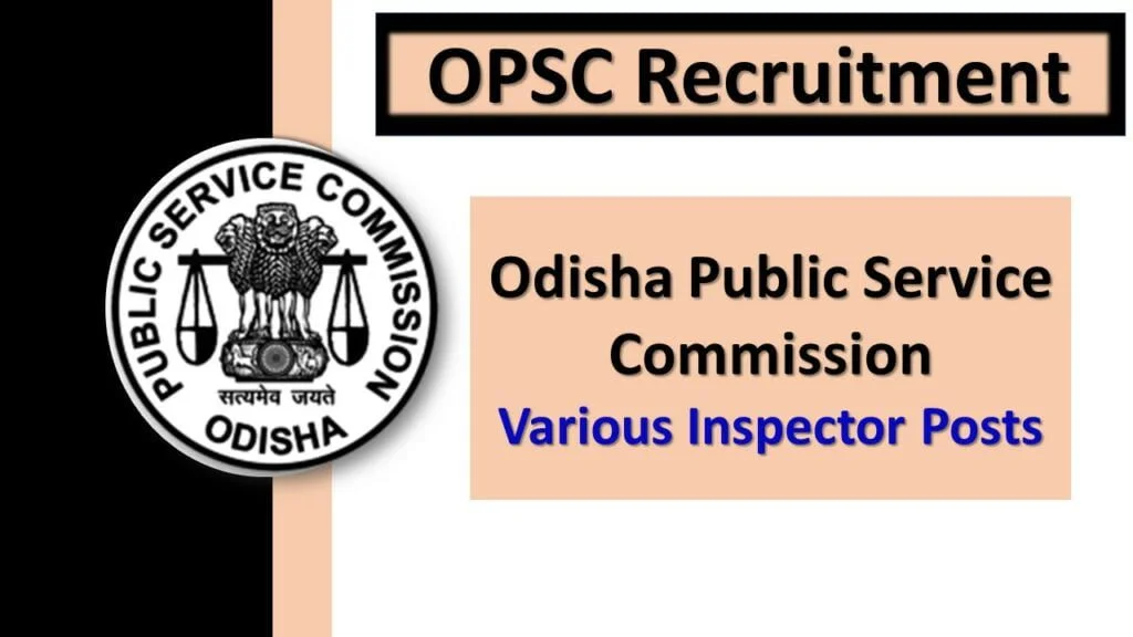 OPSC Recruitment – Apply Online for Various Inspector Posts