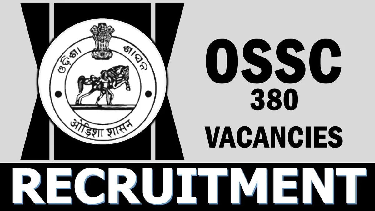 OSSC Recruitment 2024 for 380 Vacancies