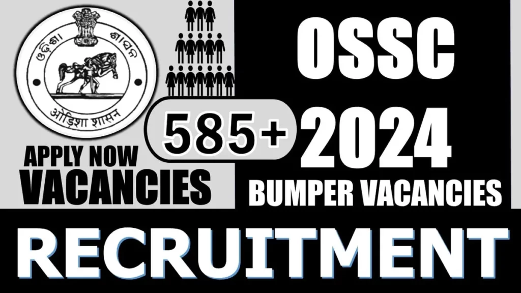 Odisha Staff Selection Commission (OSSC) Recruitment 586 job vacancies across Group B and Group C Posts – Apply Now