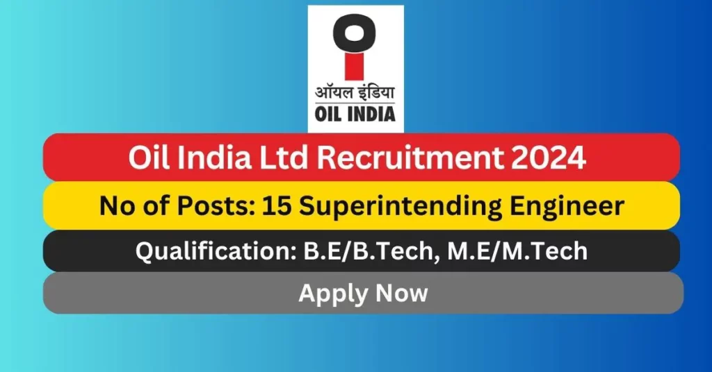 Oil India Limited Recruitment – 15 Superintending Engineer Posts – Apply Soon