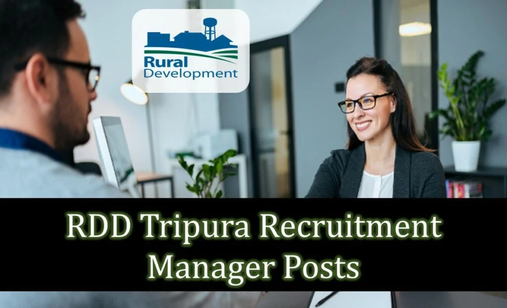 RDD Tripura Recruitment – Various Manager Posts – Apply Now