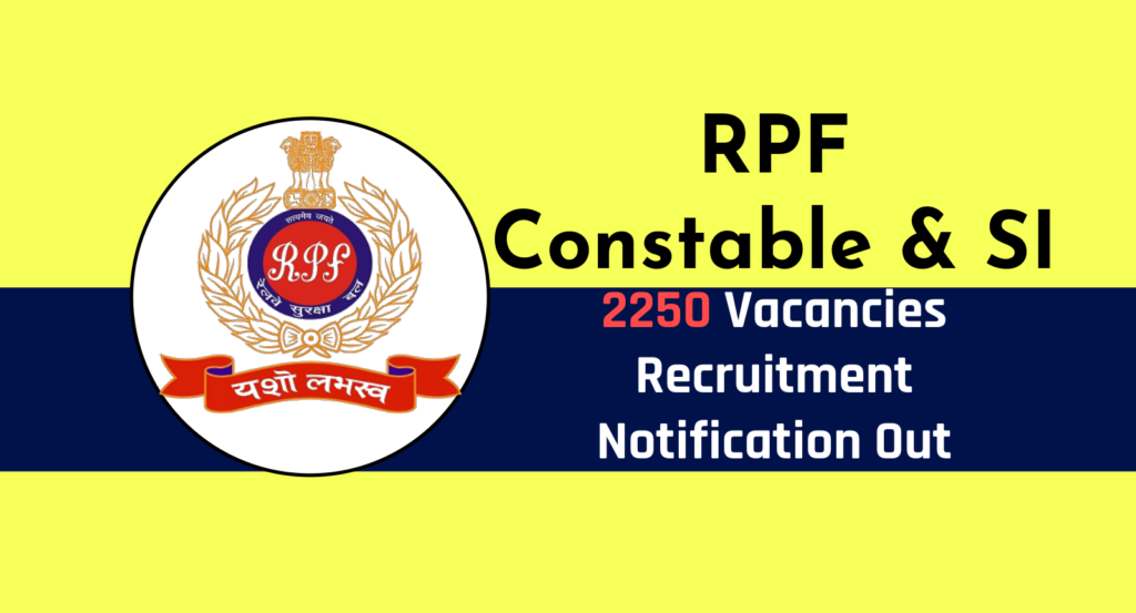 RPF Recruitment 2024 Notification for 2250 Posts Online Form Rojgar