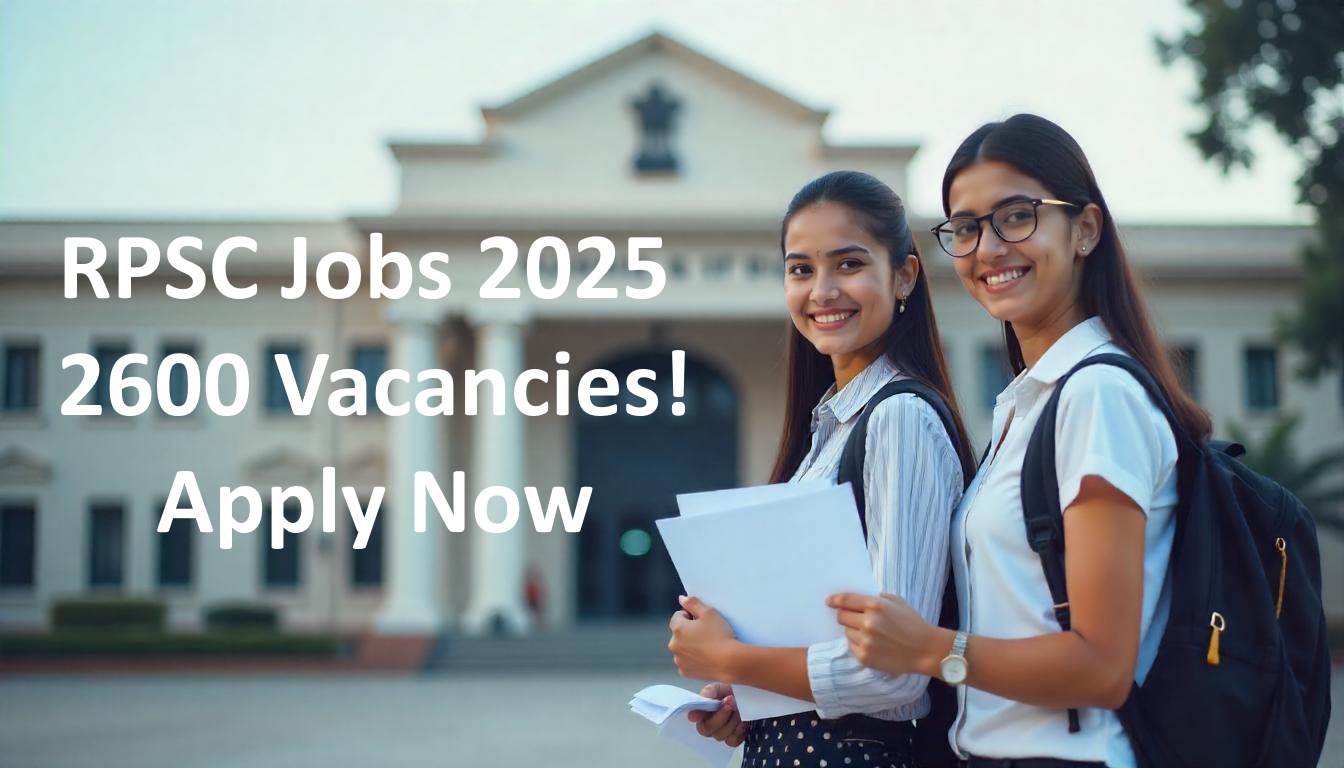 RPSC Jobs 2025 – 2600 Vacancies! Apply Now