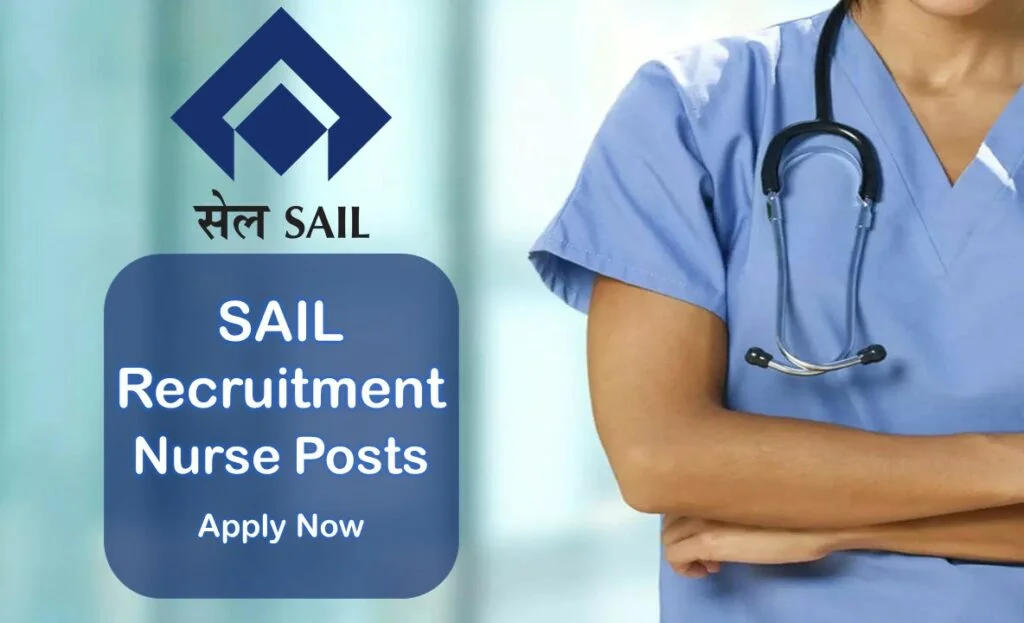 SAIL Recruitment – Various Nurse & Pharmacist Posts – Apply Now