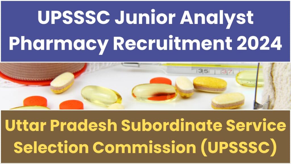UPSSSC Junior Analyst Pharmacy Recruitment 2024