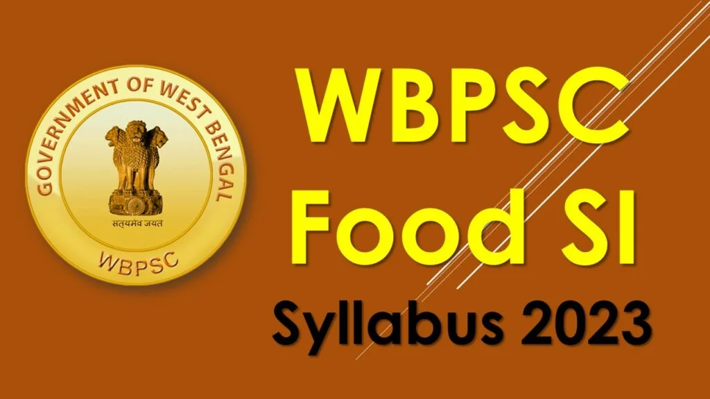 WBPSC Food SI Exam Pattern and Syllabus PDF 2023