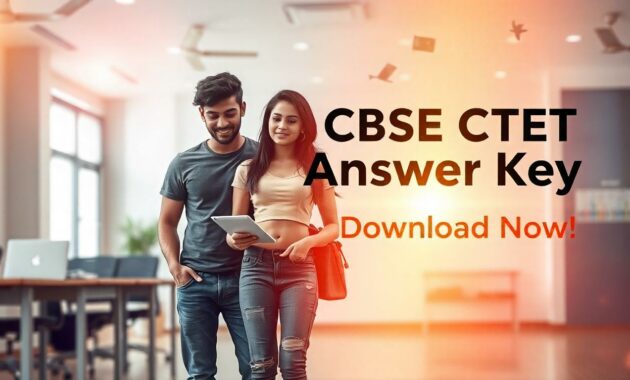 📢 CBSE CTET Answer Key 2024 Released – Download Now!