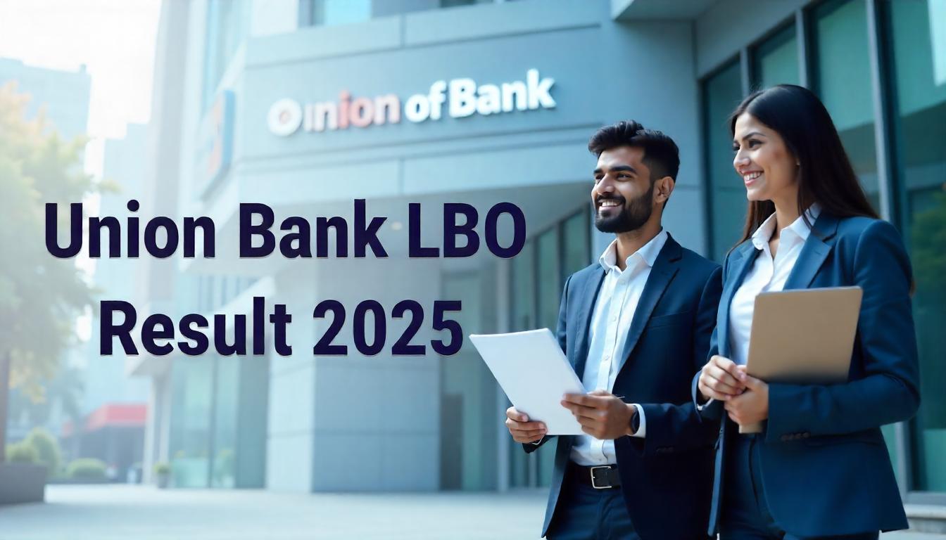 Union Bank LBO Result 2025: Check Latest Updates