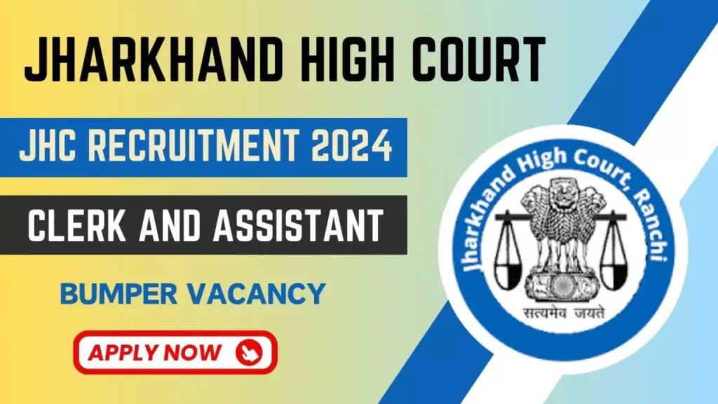 Jharkhand High Court Assistant Jobs Notification 2024 for 410 Posts – Apply Online