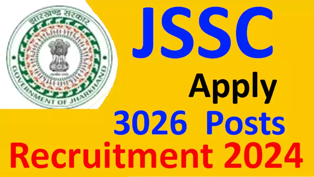 JSSC Recruitment 2024 Notification for 3026 Posts | Online Form