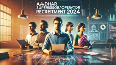 Aadhar Supervisor/Operator Recruitment 2024: Latest Vacancy Details